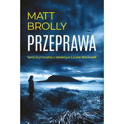 Przeprawa. Inspektor Louise Blackwell | Polska Półka
