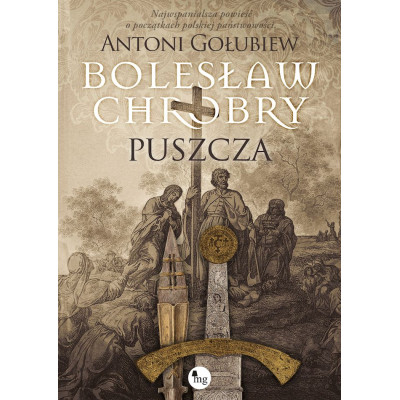 Bolesław Chrobry. Puszcza | Polska Półka