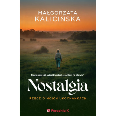 Nostalgia. Rzecz o moich ukochankach | Polska Półka