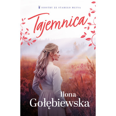 Tajemnica. Siostry ze Starego Młyna. Tom 2 | Polska Półka