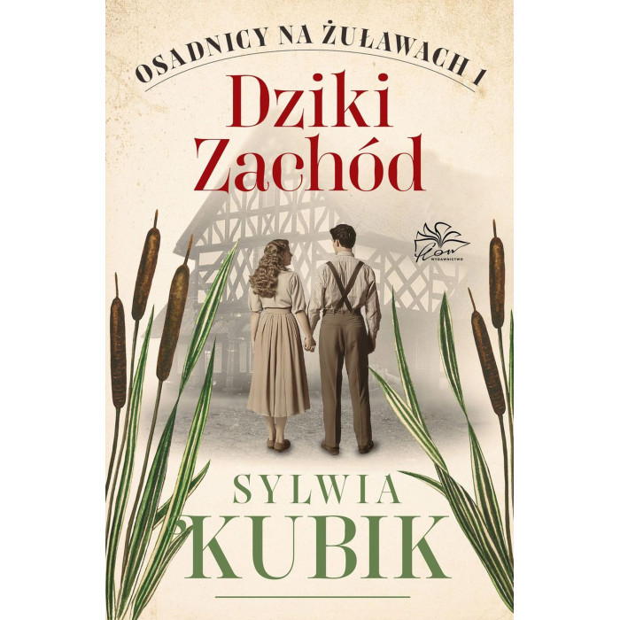 Dziki Zachód. Osadnicy na Żuławach. Tom 1 | Polska Półka