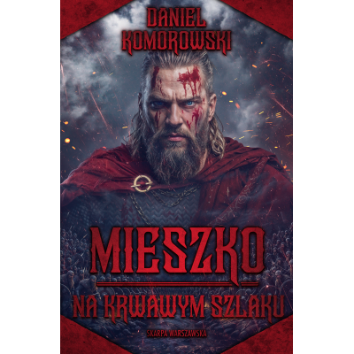 Mieszko. Na krwawym szlaku | Polska Półka
