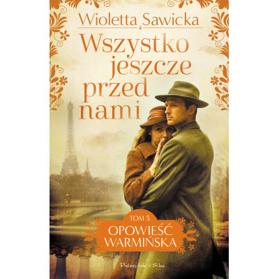Wszystko jeszcze przed nami. Opowieść warmińska. Tom 5 | Polska Półka